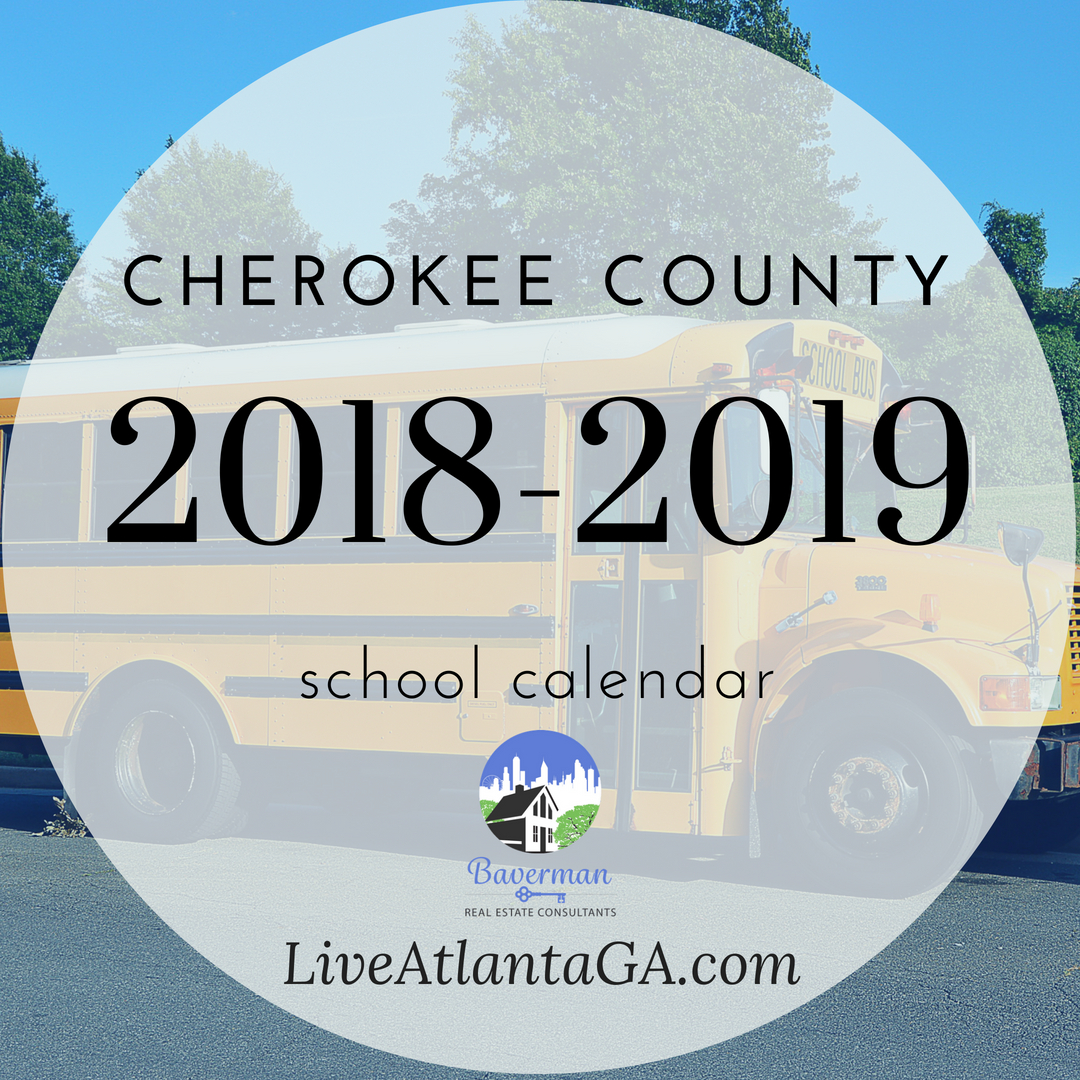 Cherokee County School Calendar 2018 2019 Baverman Real Estate