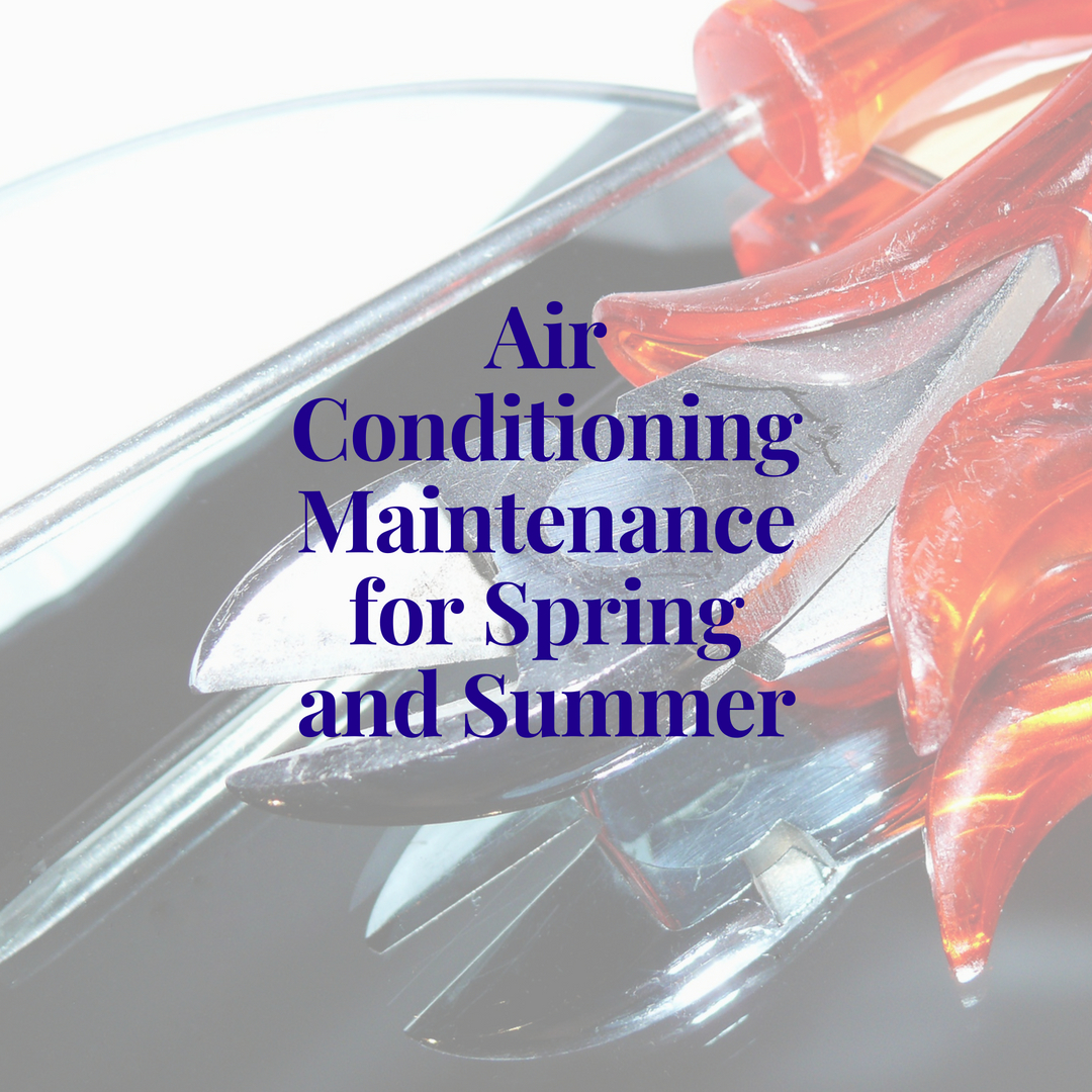 Air Conditioning Maintenance for Spring and Summer