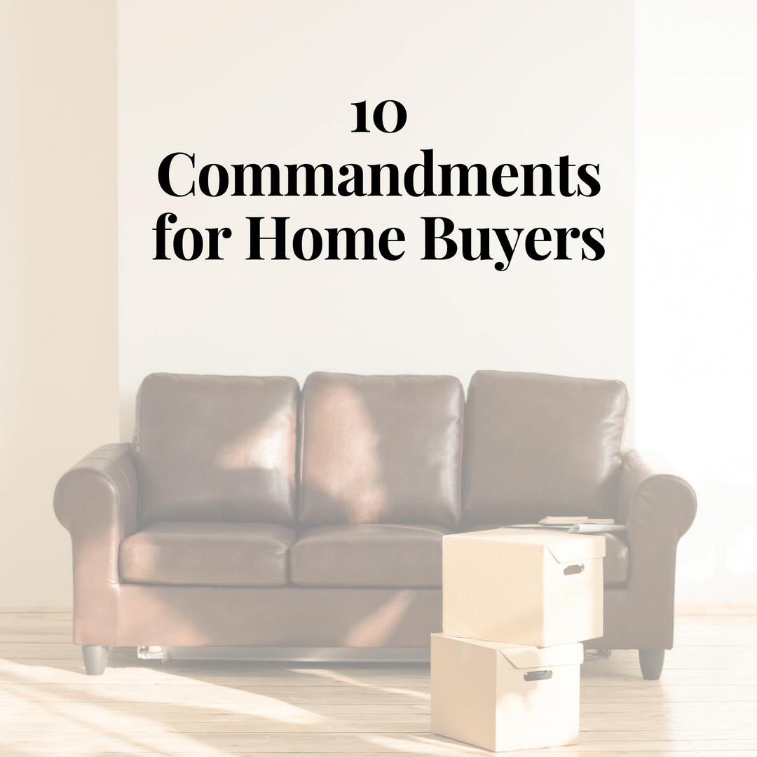 10 Commandments Home Buyers Must Follow