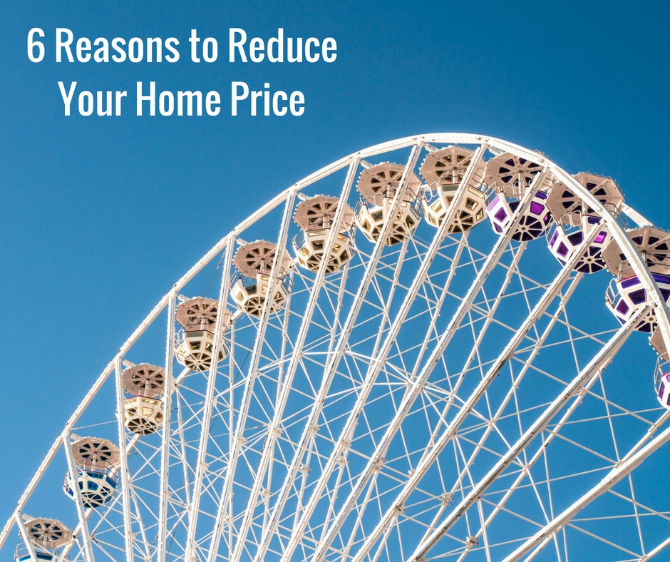 6 Reasons to Reduce Your Home Price