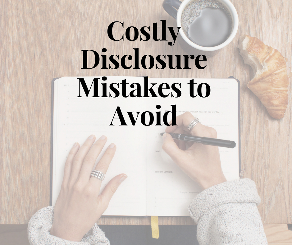 Costly Disclosure Mistakes to Avoid