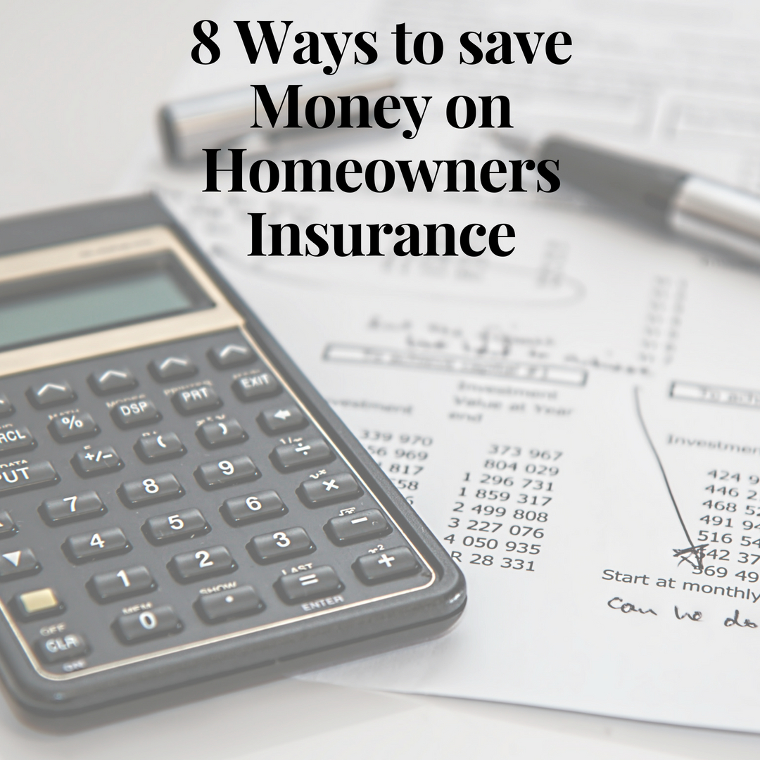 8 Ways to save Money on Homeowners Insurance