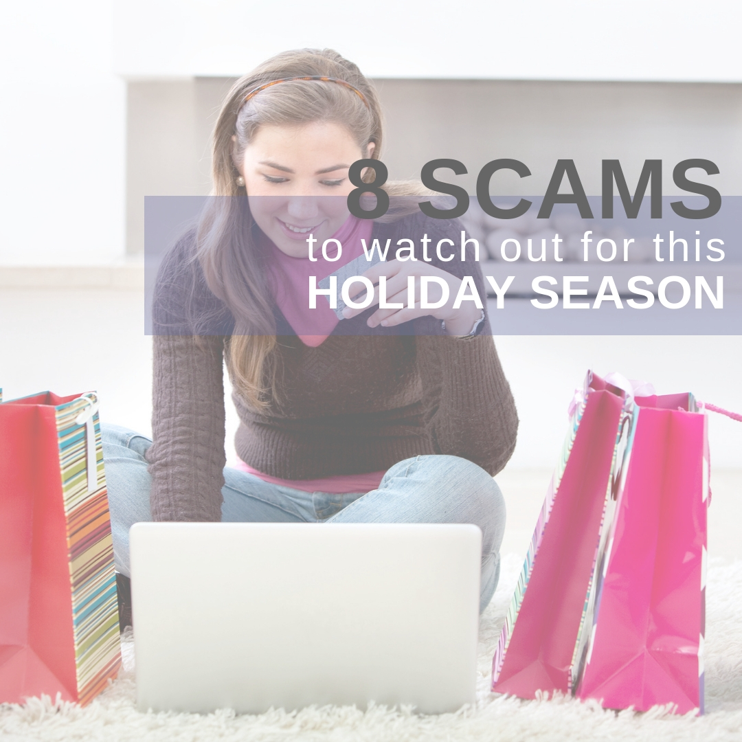 8 Scams to Watch Out For This Holiday Season