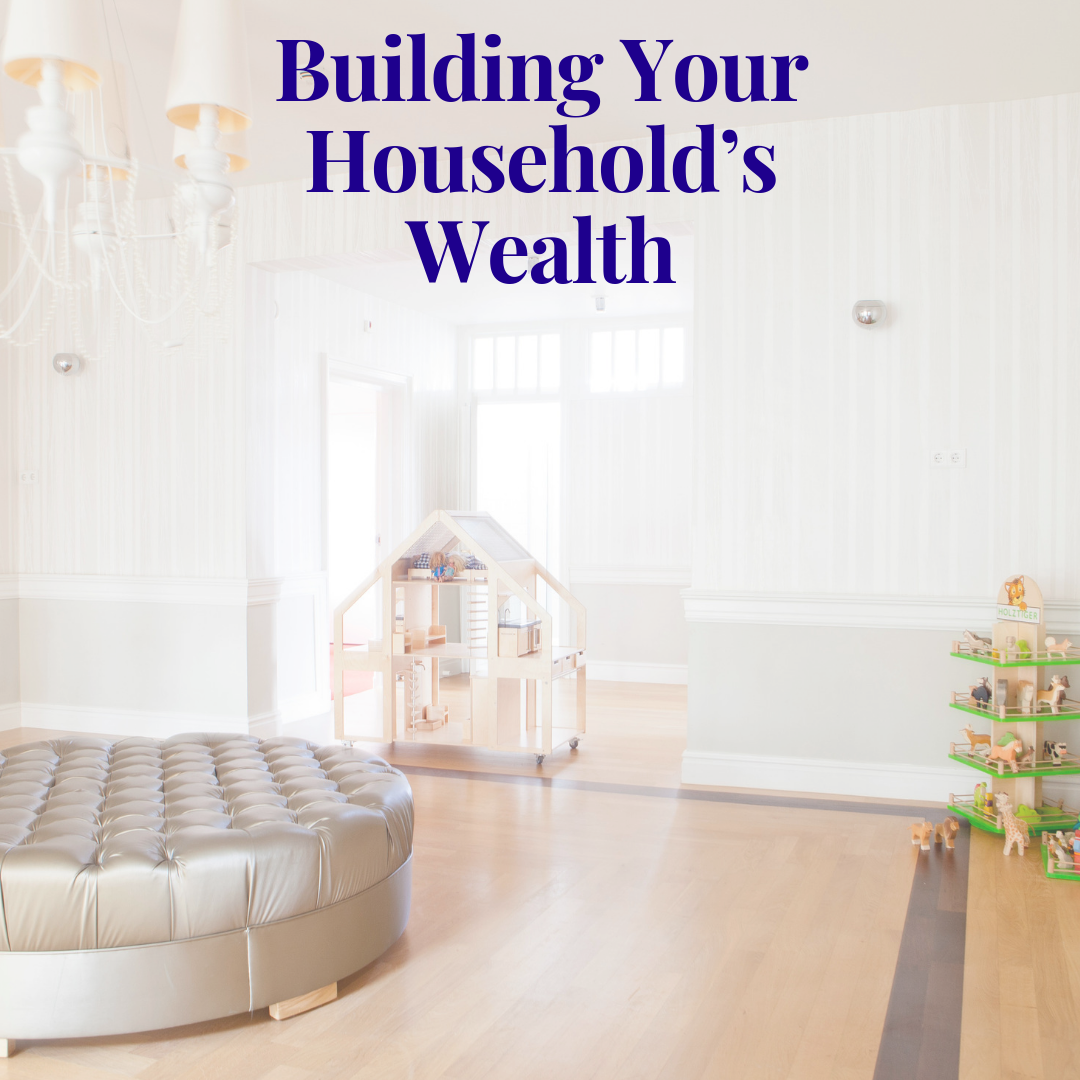 The Compound Effect: Building Your Household’s Wealth