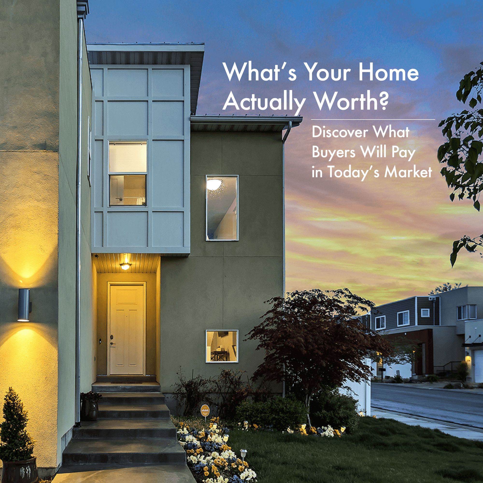 What’s Your Home Actually Worth?