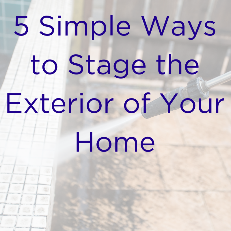 5 Simple Ways to Stage the Exterior of Your Home