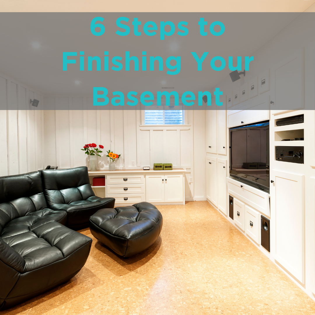 6 Steps to Finishing Your Basement