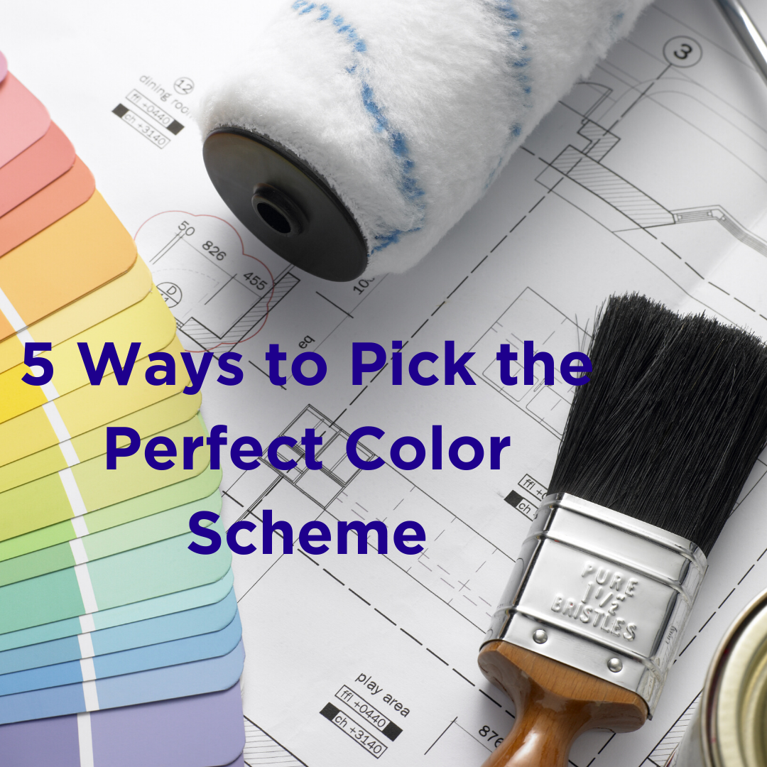 5 Ways to Pick the Perfect Color Scheme