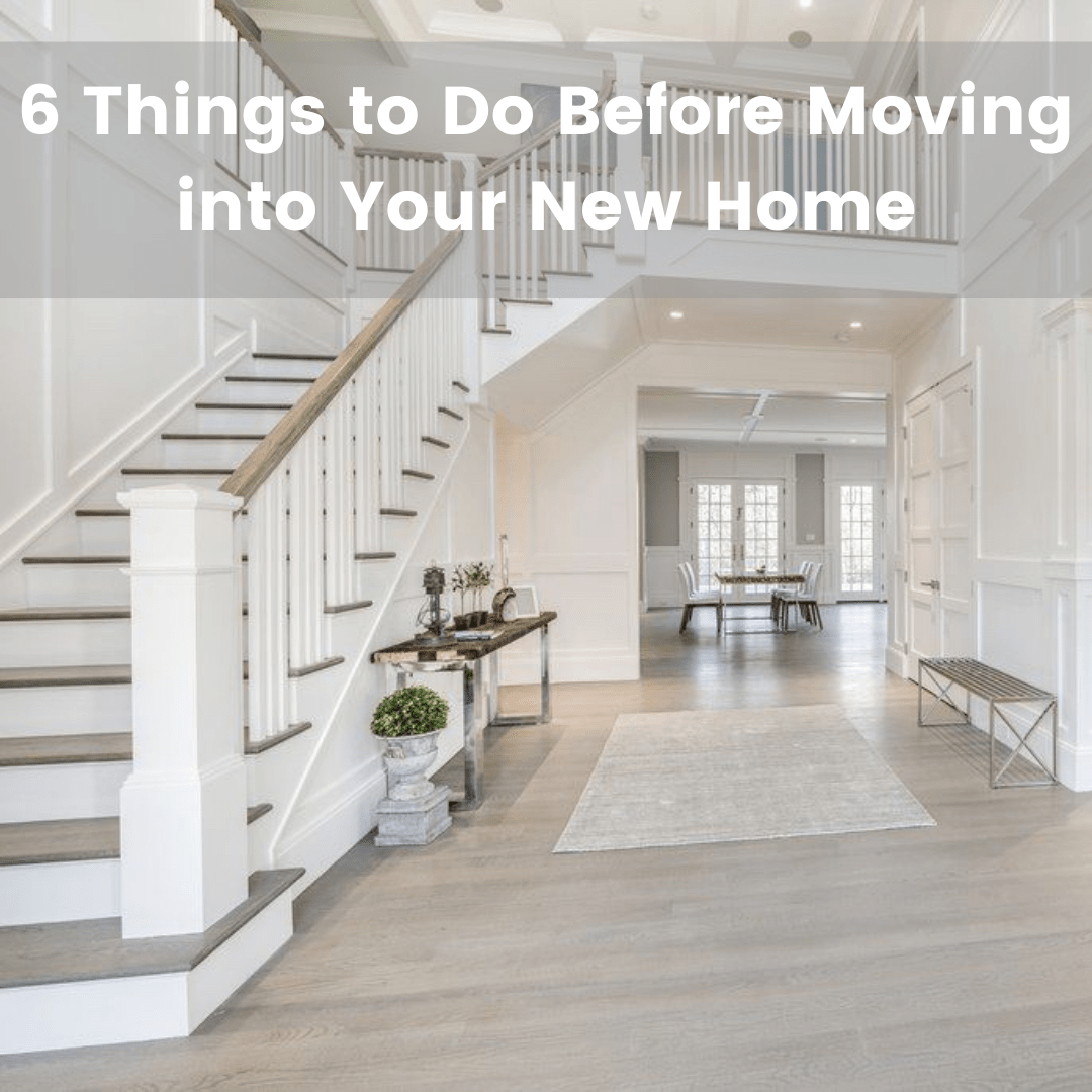 6 things to do before moving in