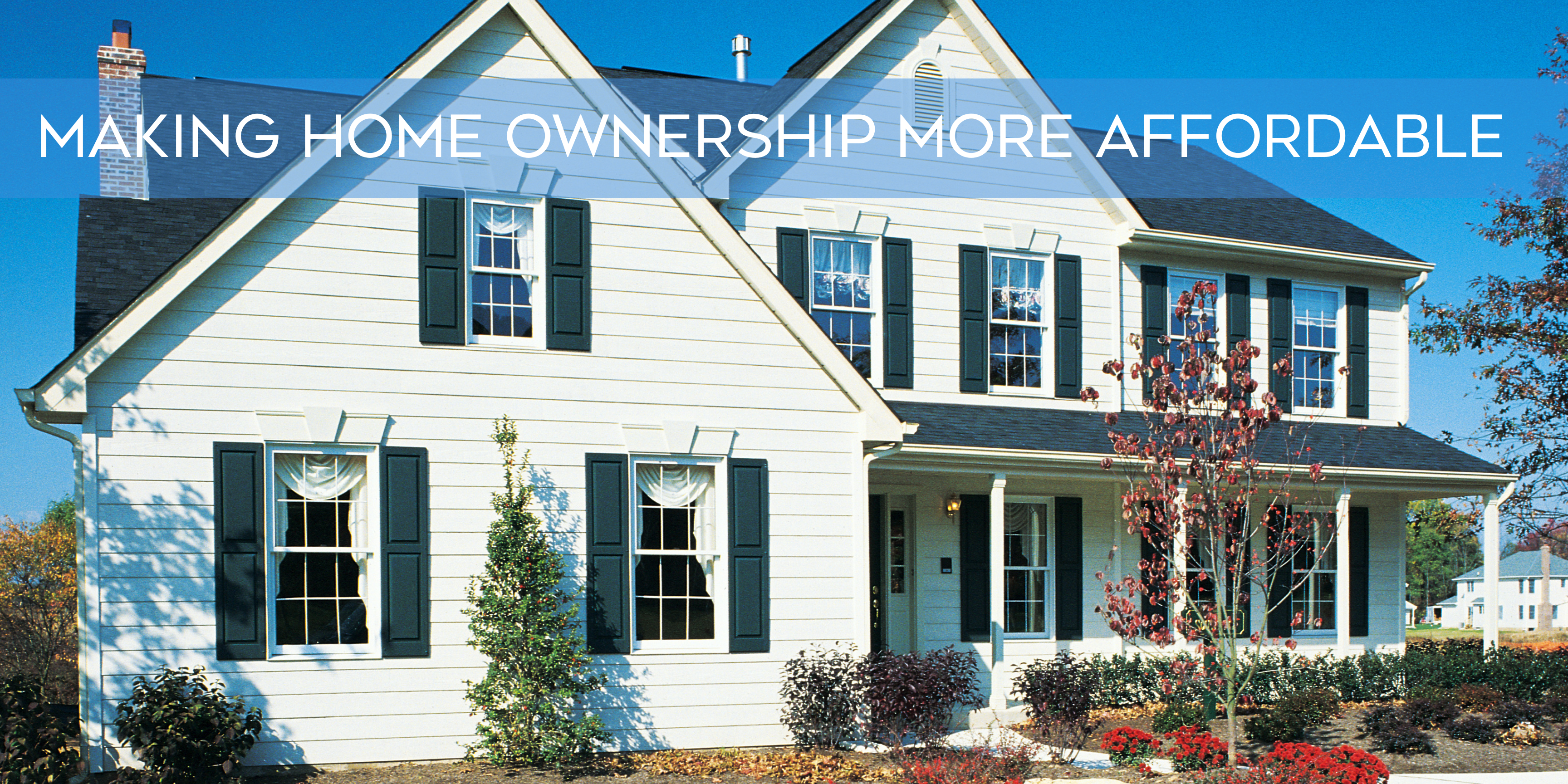 Making Home Ownership More Affordable