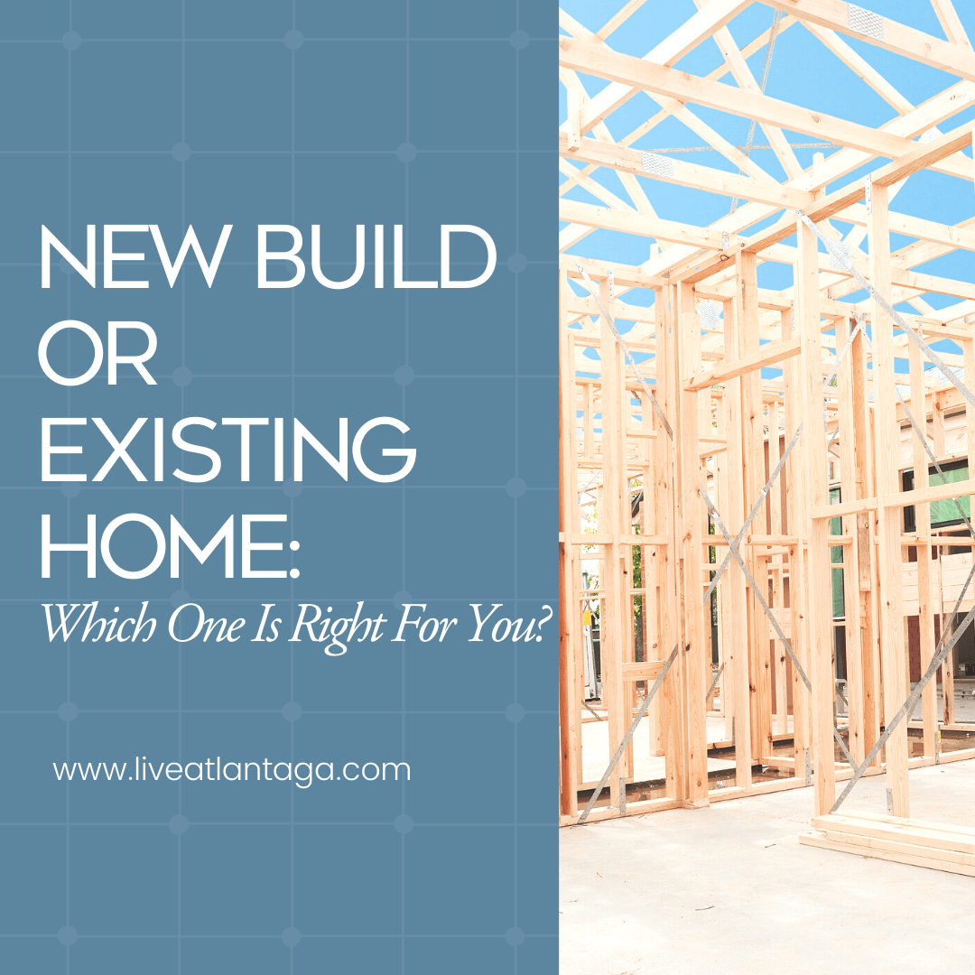 New Build or Existing Home: Which One Is Right for You? New Build or Existing Home: Which One Is Right for You?