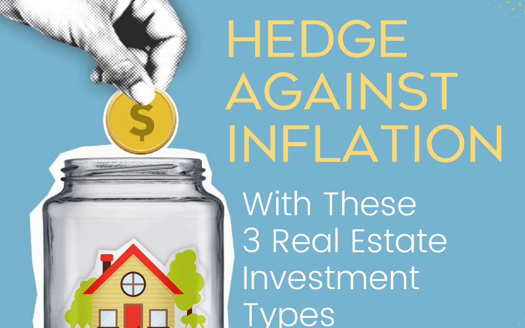 Hedge Against Inflation With These 3 Real Estate Investment Types