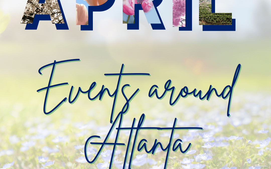 April 2023 Events Around Atlanta