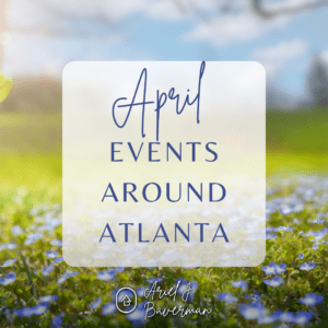 April 2024 Events Around Atlanta