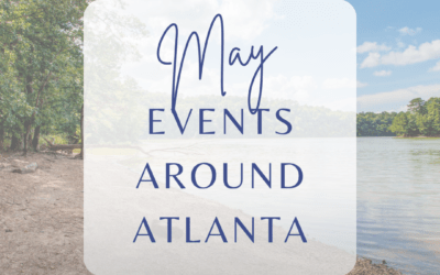 Events Around Atlanta May 2026 Edition