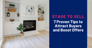 Stage to Sell: 7 Proven Steps to Attract Buyers and Boost Offers