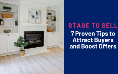 Stage to Sell: 7 Proven Steps to Attract Buyers and Boost Offers