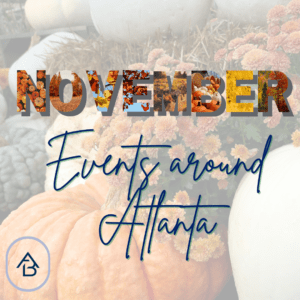 Events Around Atlanta November 2024 Edition