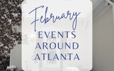 February Events Around Atlanta 2025 Edition