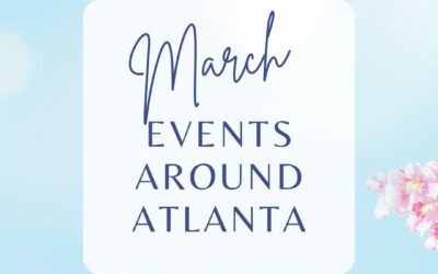 March Events Around Atlanta 2025 Edition