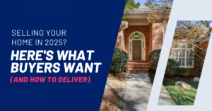 Selling Your Home In 2025? Here's What Buyers Want (And How To Deliver)