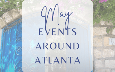 May Events Around Atlanta 2025 Edition