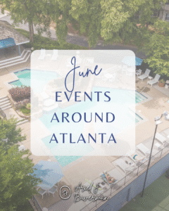 June Events Around Atlanta 2025 Edition