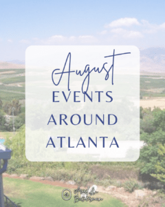 August Events Around Atlanta 2026 Edition