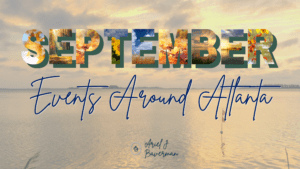September Events Around Atlanta 2026 Edition
